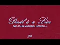 gio., John Michael Howell - DEVIL IS A LIAR (Official Audio Video)