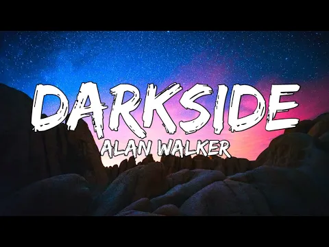 Download MP3 Alan Walker - Darkside (Lyrics) ft. Au/Ra and Tomine Harket