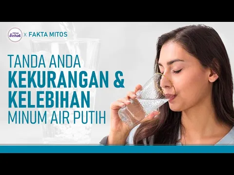 Ini Tandanya Jika Anda Kekurangan Atau Kelebihan Minum Air Putih