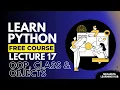 Python Programming Lecture 17 Object-Oriented Programming OOP Basics in Python