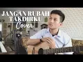 Download Lagu JANGAN RUBAH TAKDIRKU - ANDMESH KAMALENG ( COVER BY ALDHI )