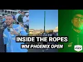 Ep 6 Inside the Ropes with GolfWRX Waste Management Phoenix Open