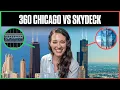 360 CHICAGO vs SKYDECK Comparing Chicago s Iconic Observation Decks