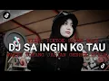 Download Lagu DJ SA INGIN KO TAU X WAKTU TORANG JADIAN GEDRUK STYLE || VIRAL TIKTOK SLOWW BASS 🔥
