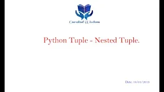 50-Python Tuple - Working With Nested Tuple