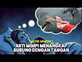 Download Lagu ARTI MIMPI MENANGKAP BURUNG DENGAN TANGAN