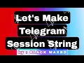 How to make a Telegram Session String