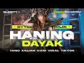 Download Lagu DJ HANING DAYAK YANG KALIAN CARI - STYLE MIDDLE ICLIK GLERITY | FHAMS REVOLUTION