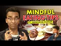 Mindful Eating Tips ft Saravana Kumar AappaKadai Indian Non-Veg Restaurant VLOG Folsom - Dr Pal