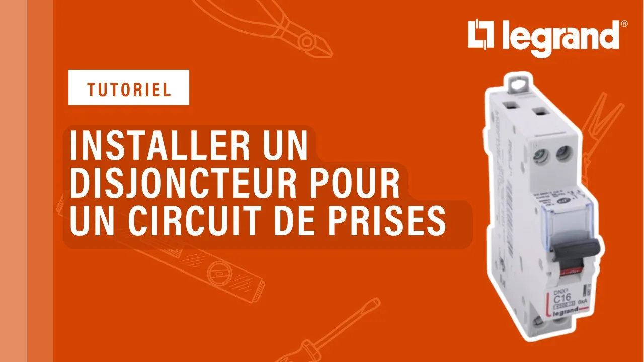Circuit de prises : disjoncteur 16 A ou 20 A (Legrand)