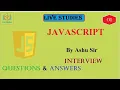 JavaScript Interview Questions and Answers - Freshers and Experienced Live Studies By Ashu Sir