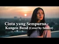 Cinta yang Sempurna - kangen band (Cover by Samier) | Versi Terbaru Bikin Baper 💔