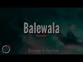 Balewala - loonie (samp-e lyrics)