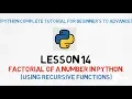 Python Tutorial Lesson 14 Factorial of a Number using Recursive Functions in Python HINDI