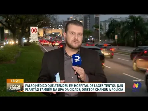 Falso médico que atendeu no hospital de Lages tentou plantão na UPA e foi denunciado