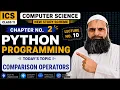 ICS 11th CS Lecture 10 Comparison Operators in python