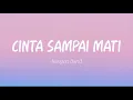 Download Lagu Kangen Band - Cinta Sampai Mati (Lirik)
