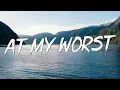 At My Worst - Pink Sweat$ (Lyrics) || Charlie Puth , Jeremy Zucker... (MixLyrics)