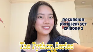 Recursion Problem Set Episode 2 The Python Series