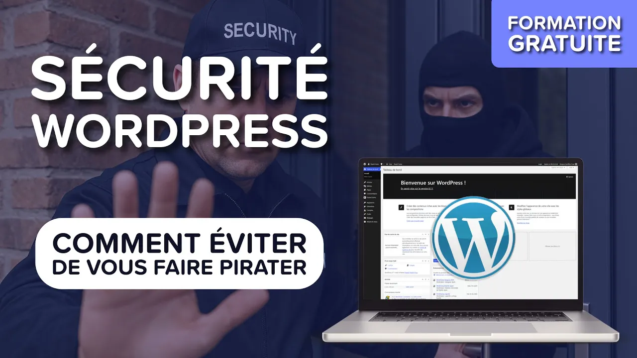 Tutoriels Comment Sécuriser un Site WordPress - Tutoriel Complet