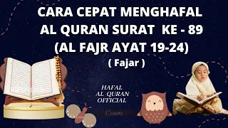 Download Tutorial Cara Cepat Menghafal Al Quran Surat Al Fajr Ayat 19-24 MP3