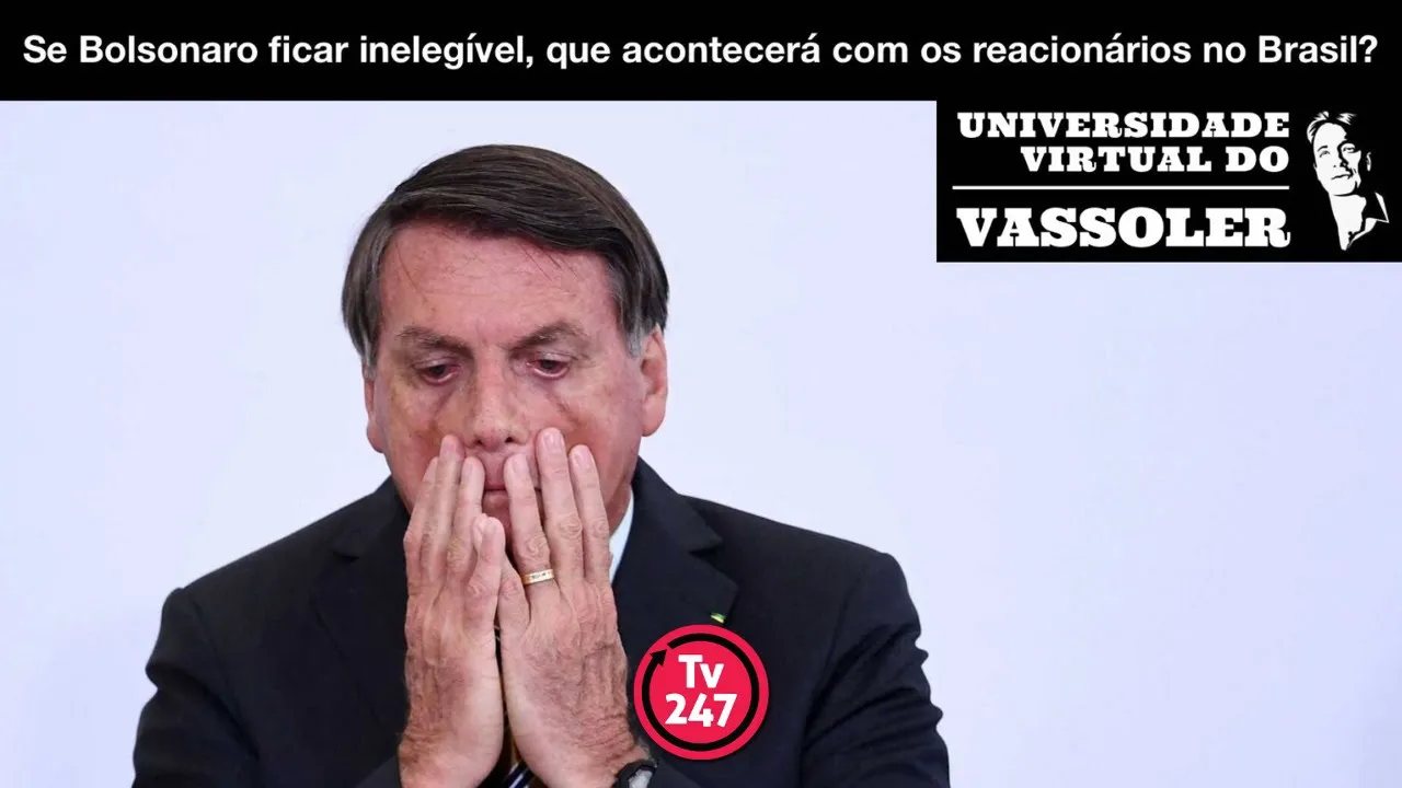 Aula com Vassoler: Se Bolsonaro ficar inelegível, o que será dos reacionários no Brasil?