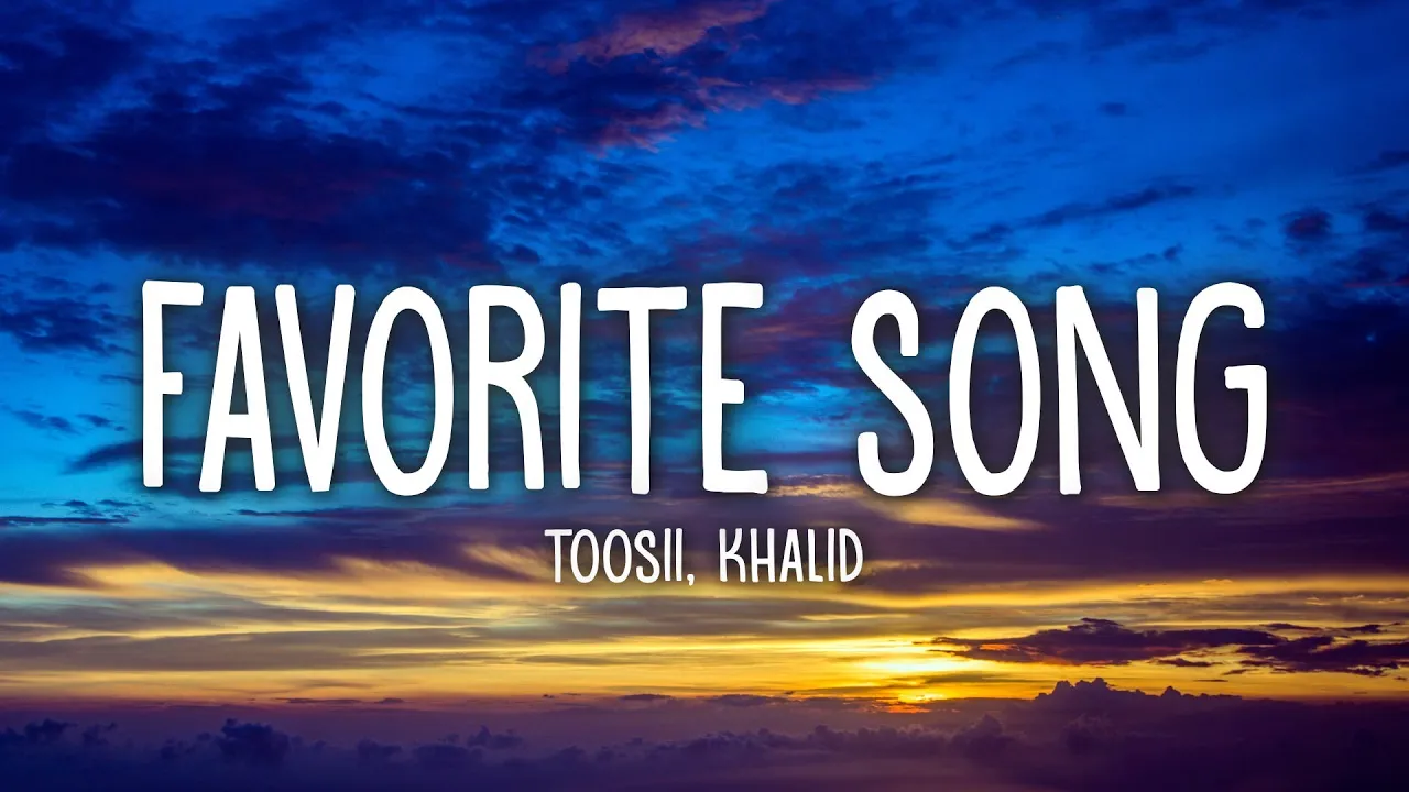 Toosii - Favorite Song Remix (Lyrics) Ft. Khalid Toosii - Favorite Song Remix (Lyrics) Ft. Khalid