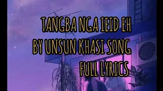 tang ba nga ieid eh by unsun full lyric song tang ba nga ieid eh lyrics