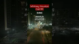 اتصال 911 الذي يبلغ عن موت المغنية المشهورة ويتني هيوستن Whitney Houston 
