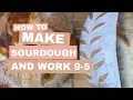 Step-by-step Sourdough timeline for busy people - Sourdough baking made simple