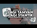 Download Lagu DJ LAGI TAMVAN X LAGI SYANTIK VIRAL TIKTOK FULL SONG MAMAN FVNDY 2024
