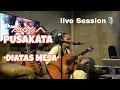 Download Lagu Pusakata - Diatas Meja Live New Version