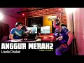 Download Lagu ANGGUR MERAH 2 - Loela Drakel - COVER by Lonny