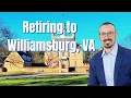 13 Reasons Why You Should Retire to Williamsburg Virginia