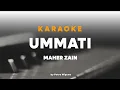 KARAOKE UMMATI - MAHER ZAIN (ORIGINAL KEY)