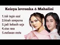 Download Lagu keisya levronka \u0026 mahalini|Tak ingin usai kisah sempurna full album|akustik 2022