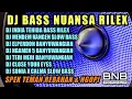 Download Lagu DJ SLOW BASS RILEX DJ TEHIBA DJ TAK SAWANG SAWANG KOE GANTENG TENAN FULL ALBUM