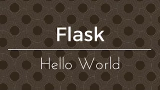 Flask Hello World