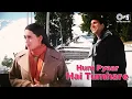 Download Lagu Hum Pyaar Hai Tumhare Dildar Hai Tumhare | Akshay Kumar | Karisma Kapoor | Kumar Sanu | Alka Yagnik