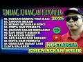 TEMBANG KENANGAN TERPOPULER EMEN SERAN WILIK 