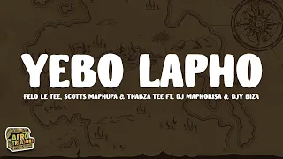 felo le tee scotts maphuma u0026 thabzatee yebo lapho lyrics feat dj maphorisa u0026 djy biza