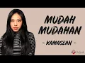 Lagu Mudah-Mudahan - Kamasean (Lirik Lagu)