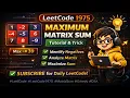 LeetCode 1975 Maximum Matrix Sum Greedy Trick Explained