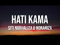 Siti Nurhaliza & Noraniza Idris - Hati Kama（Official Lyric Video)