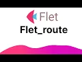 Flet Tutorial - Easy Routing With Flet