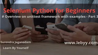 Overview on unittest framework with examples - Part 1 Selenium Python for Beginners