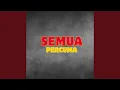 Lagu Semua Percuma (Live)
