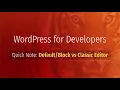 Quick Note Default block vs Classic Editor wordpress english tutorial