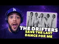 WITH ANYONE FIRST TIME HEARING The Drifters - Save The Last Dance For Me REACTION