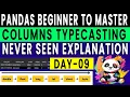 TYPECASTING COLUMNS data in Pandas Dataframe Data Science Free Course Madhusai Mighty